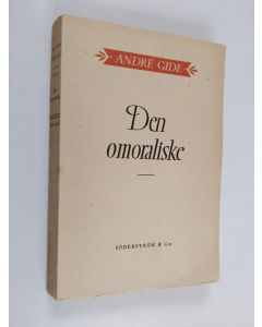 Kirjailijan Andre Gide käytetty kirja Den omoraliske