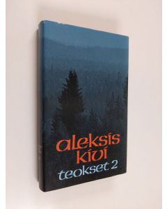 Kirjailijan Aleksis Kivi käytetty kirja Teokset 2