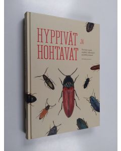 käytetty kirja Hyppivät ja hohtavat : Suomen sepät, sepikät, rikkasepät ja jalokuoriaiset - Suomen sepät, sepikät, rikkasepät ja jalokuoriaiset
