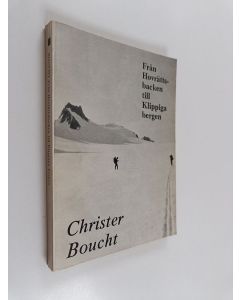 Kirjailijan Christer Boucht käytetty kirja Från Hovrättsbacken till Klippiga bergen