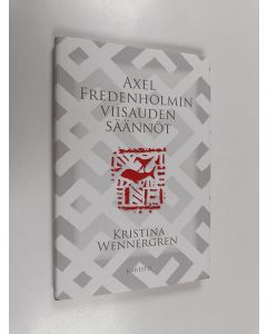 Kirjailijan Kristina Wennergren käytetty kirja Axel Fredenholmin viisauden säännöt