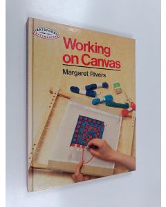 Kirjailijan Margaret Rivers käytetty kirja Working on canvas