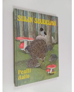 Kirjailijan Pentti Aalto käytetty kirja Siilin suudelma : nuorisoromaani (painovirhekappale)