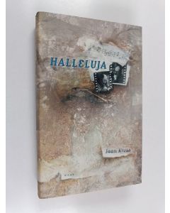 Kirjailijan Jaan Kross käytetty kirja Halleluja : kymmenen novellia