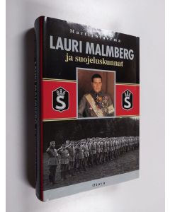 Kirjailijan Martti Sinerma käytetty kirja Lauri Malmberg ja suojeluskunnat