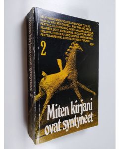Tekijän Ritva Haavikko  käytetty kirja Miten kirjani ovat syntyneet 2 : Kirjailijoiden studia generalia 1979