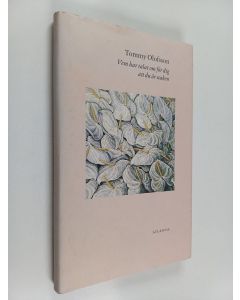 Kirjailijan Tommy Olofsson käytetty kirja Vem har talat om för dig att du är naken?