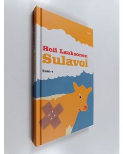 Kirjailijan Heli Laaksonen käytetty kirja Sulavoi : runoja