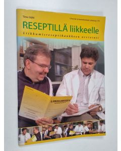 Kirjailijan Timo Ståhl käytetty kirja Reseptillä liikkeelle : liikkumisreseptihankkeen arviointi