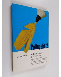 Kirjailijan Jukka Wuolio käytetty kirja Pallopelit 2 : Pelkistetyt säännöt ja pelien ohjaus