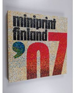 käytetty kirja Miniprint Finland 2007 : kuudes kansainvälinen pienoisgrafiikan triennaali = 6th International Miniprint Triennial : 16.11.2007-3.2.2008 Lahden taidemuseo, Lahti Art Museum