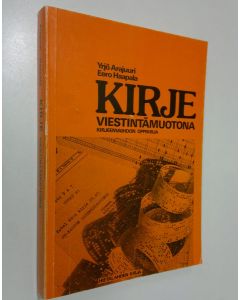 Kirjailijan Yrjö Arajuuri käytetty kirja Kirje viestintämuotona : kirjeenvaihdon oppikirja