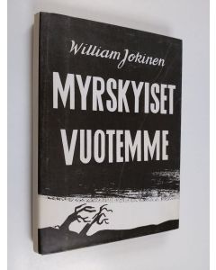 Kirjailijan William Jokinen käytetty kirja Myrskyiset vuotemme