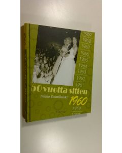 Kirjailijan Pekka Tuomikoski uusi kirja 50 vuotta sitten : 1960 (UUSI)