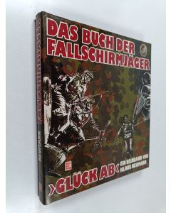 Kirjailijan Klaus Neumann käytetty kirja "glèuck ab" : das Buch der Fallschirmjäger