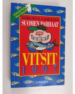 Kirjailijan Kari Kallis & Henrik Muste käytetty kirja Suomen parhaat vitsit 1997