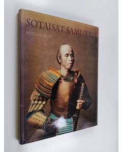 Kirjailijan Mitsuo Kure käytetty kirja Sotaisat samurait