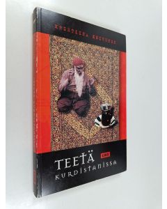 Kirjailijan Kristiina Koivunen käytetty kirja Teetä Kurdistanissa