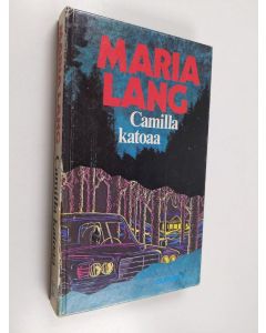 Kirjailijan Maria Lang käytetty kirja Camilla katoaa