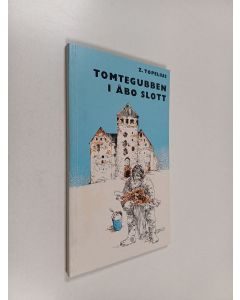 Kirjailijan Zacharias Topelius käytetty kirja Tomtegubben i Åbo slott