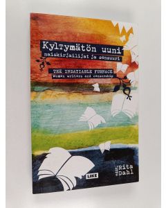 käytetty kirja Kyltymätön uuni : naiskirjailijat ja sensuuri = The insatiable furnace : women writers and censorship