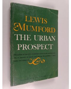 Kirjailijan Lewis Mumford käytetty kirja The Urban Prospect