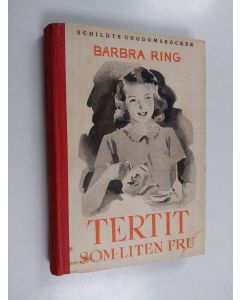 Kirjailijan Barbra Ring käytetty kirja Tertit som liten fru