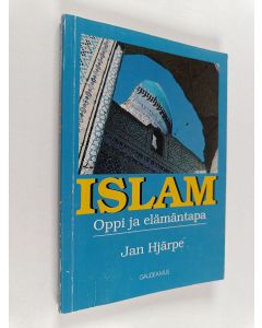 Kirjailijan Jan Hjärpe käytetty kirja Islam : oppi ja elämäntapa