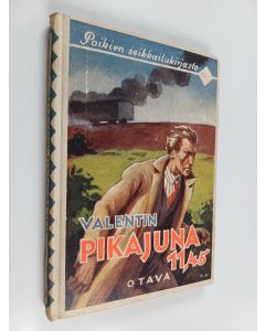 Kirjailijan Valentin käytetty kirja Pikajuna 11,45 : seikkailukertomus