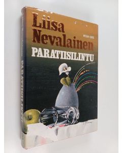 Kirjailijan Liisa Nevalainen käytetty kirja Paratiisilintu : jännitysromaani