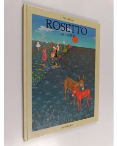 Kirjailijan Jeannette Besancon Flot käytetty kirja Rosetto ja ilveilijät