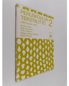 käytetty teos Peruskoulun tekstiilityö 1-2 : Opettajan opas
