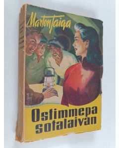 Kirjailijan Marton Taiga käytetty kirja Ostimmepa sotalaivan