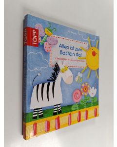 Kirjailijan Pia Pedevilla käytetty kirja Sonderausgabe - Alles ist zum Basteln da! - Über 300 Ideen für kleine und große Hände