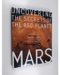 Kirjailijan Paul Raeburn käytetty kirja Mars : Uncovering the Secrets of the Red Planet