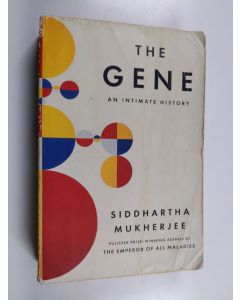 Kirjailijan Siddhartha Mukherjee käytetty kirja The Gene : An Intimate History