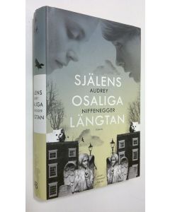 Kirjailijan Audrey Niffenegger käytetty kirja Själens osaliga längtan