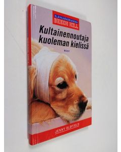 Kirjailijan Jenny Oldfield käytetty kirja Kultainen noutaja kuoleman kielissä