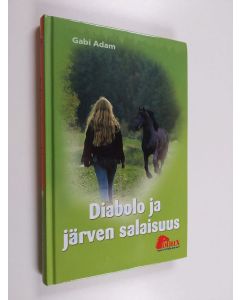 Kirjailijan Gabi Adam käytetty kirja Diabolo - järven salaisuus