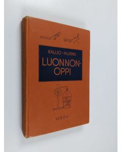 Kirjailijan V. J. Kallio & Uuno Nurmi käytetty kirja Luonnonoppi keskikouluja varten