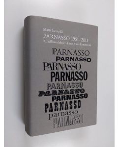 Kirjailijan Matti Suurpää käytetty kirja Parnasso 1951-2011 : kirjallisuuslehden kuusi vuosikymmentä