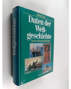 Kirjailijan Gerhard Hellwig & Gerhard Linne käytetty kirja Daten der Weltgeschichte - von der Altsteinzeit bis heute