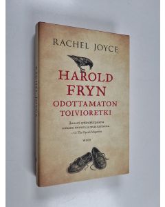 Kirjailijan Rachel Joyce käytetty kirja Harold Fryn odottamaton toivioretki