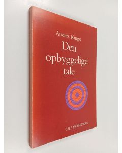 Kirjailijan Anders Kingo käytetty kirja Den opbyggelige tale : en systematisk-teologisk studie over søren kierkegaards opbyggelige forfatterskab