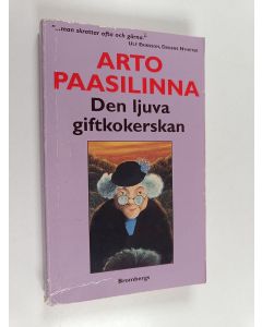 Kirjailijan Arto Paasilinna käytetty kirja Den ljuva giftkokerskan