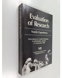 käytetty kirja Evaluation of research : Nordic experiences : proceedings of a Nordic workshop in Saltsjöbaden, Sweden 3-5 September, 1986