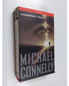 Kirjailijan Michael Connelly käytetty kirja Kadonnut valo