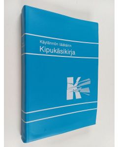 Kirjailijan Olavi Airaksinen & Matti A. K. Mattila käytetty kirja Käytännön lääkärin kipukäsikirja