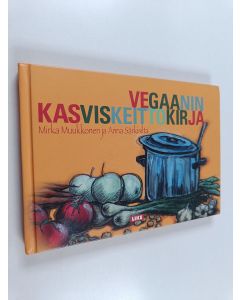 Kirjailijan Mirka Muukkonen käytetty kirja Vegaanin kasviskeittokirja