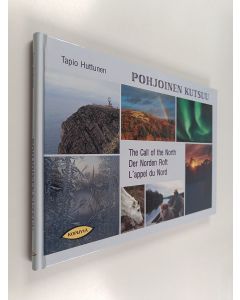 Kirjailijan Tapio Huttunen käytetty kirja Pohjoinen kutsuu = The call of the North = Der Norden ruft = L'appel du Nord